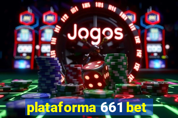 plataforma 661 bet